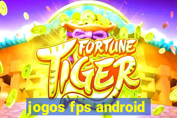 jogos fps android